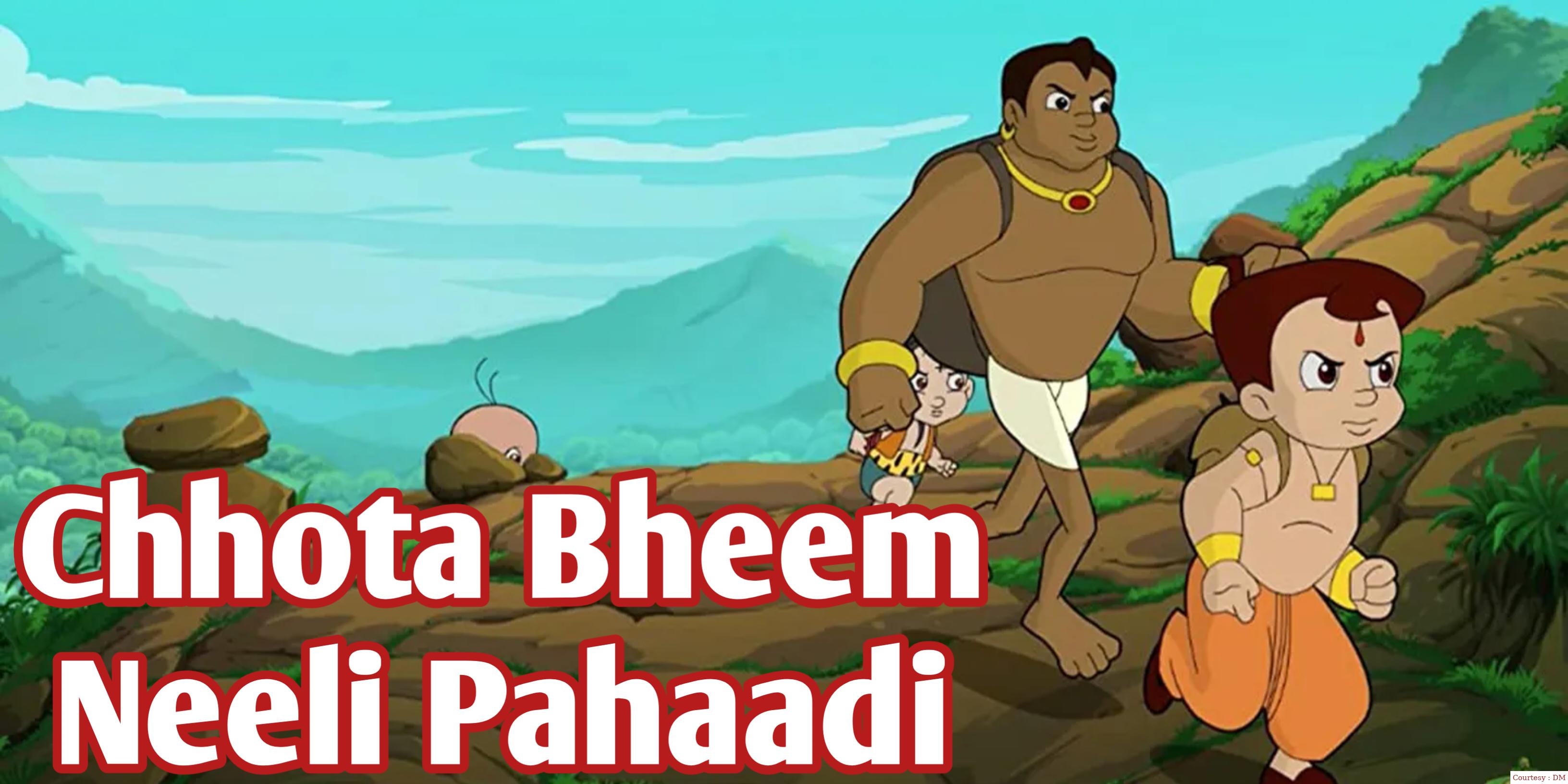 Chhota Bheem Neeli Pahaadi