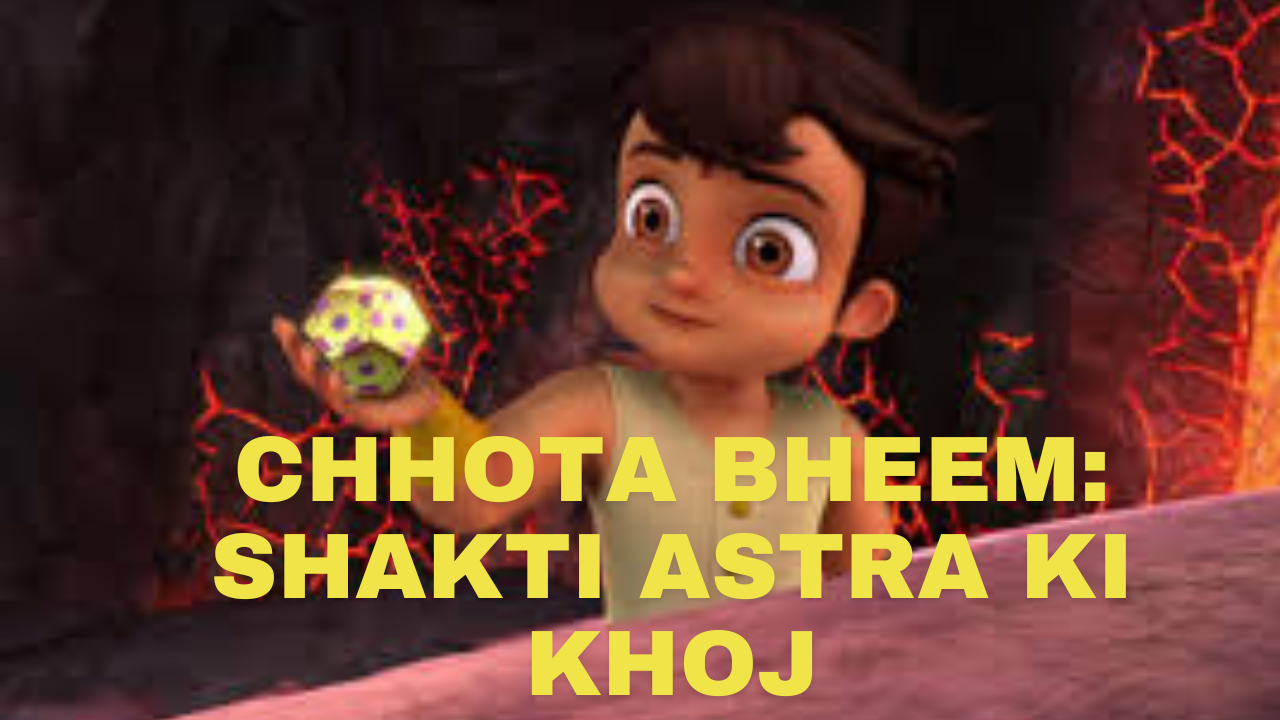 Watch Free Chhota Bheem: Shakti Astra Ki Khoj Full Movie Online