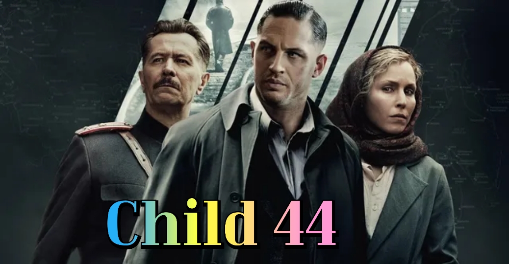 Watch Free Child 44 Full Movie Online