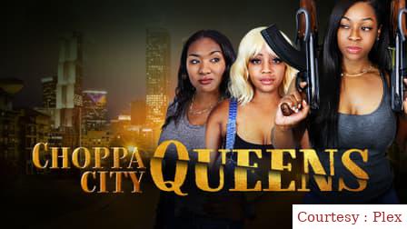 Watch Free  Choppa City Queens Full Movie Online