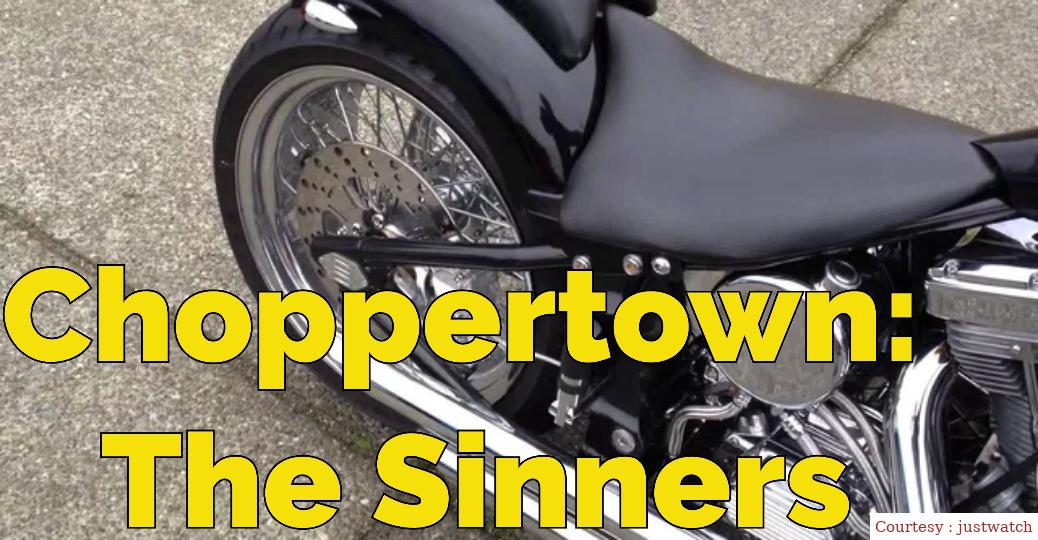 Choppertown: The Sinners