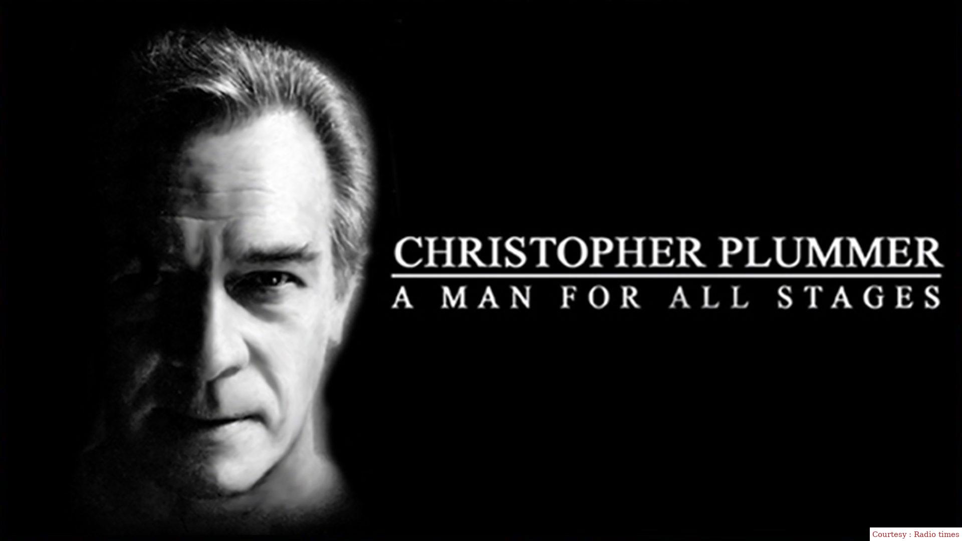 Christopher Plummer: A Man For All Stages
