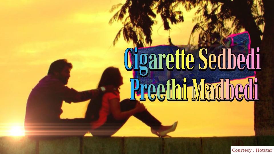 Cigarette Sedbedi Preethi Madbedi