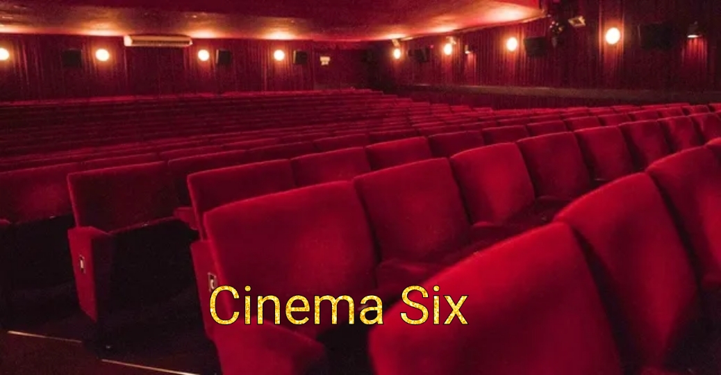 Watch Free Cinema Six Full Movie Online