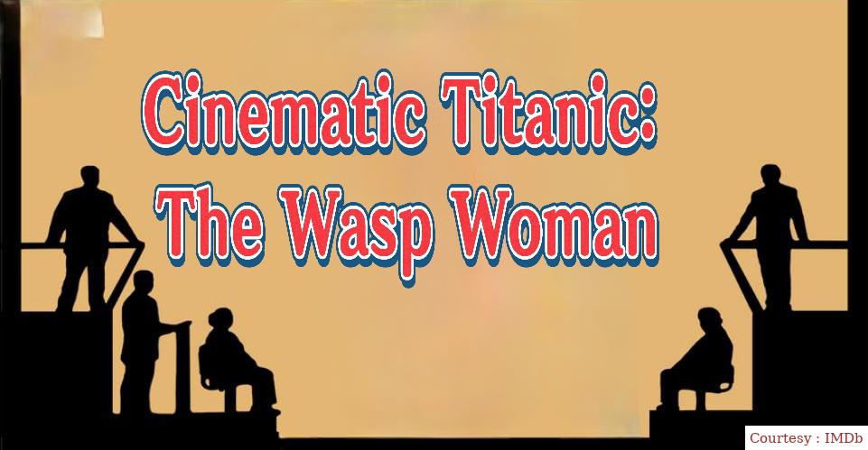 Watch Free  Cinematic Titanic: The Wasp Woman Full Movie Online