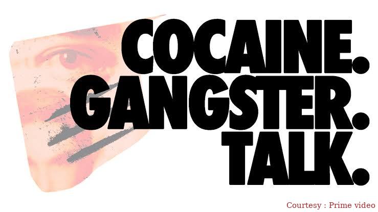 Cocaine. Gangster. Talk.