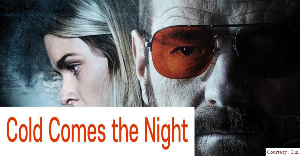 Watch Free  Cold Comes the Night Full Movie Online