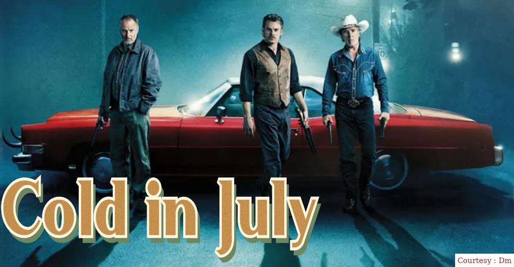 Watch Free  Cold in July Full Movie Online