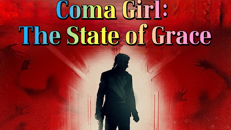 Watch Free  Coma Girl: The State of Grace Full Movie Online