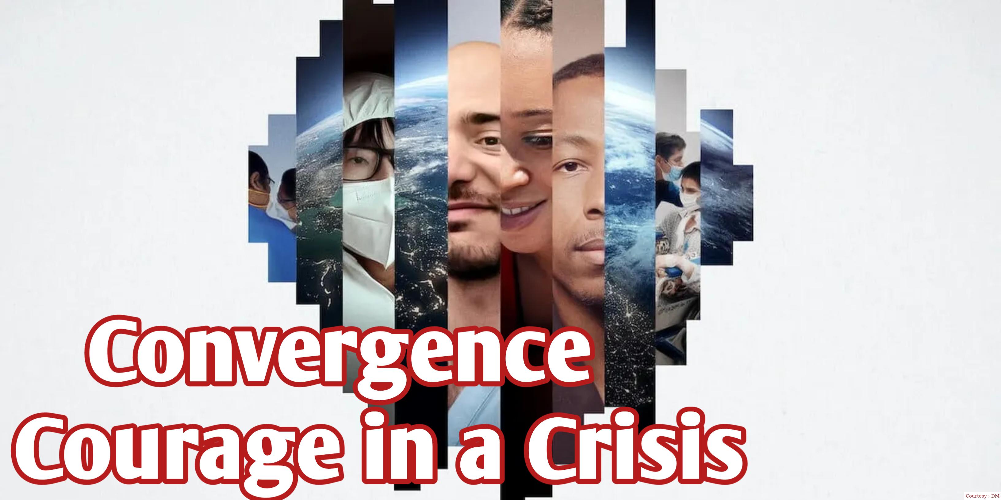 Convergence: Courage in a Crisis 