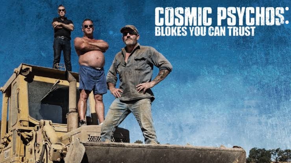 Cosmic Psychos: Blokes You Can Trust