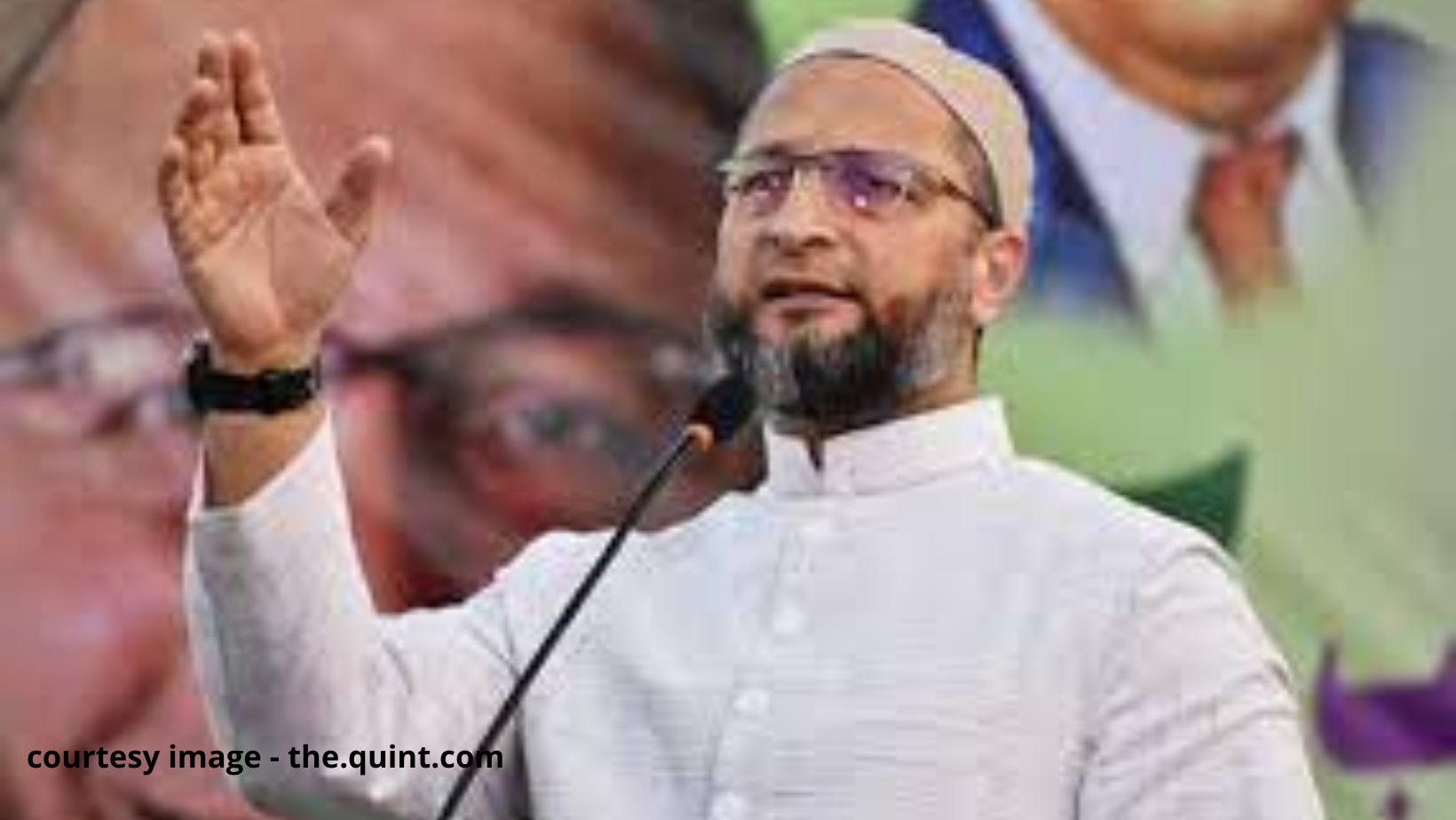 Asaduddin Owaisi tightens the government