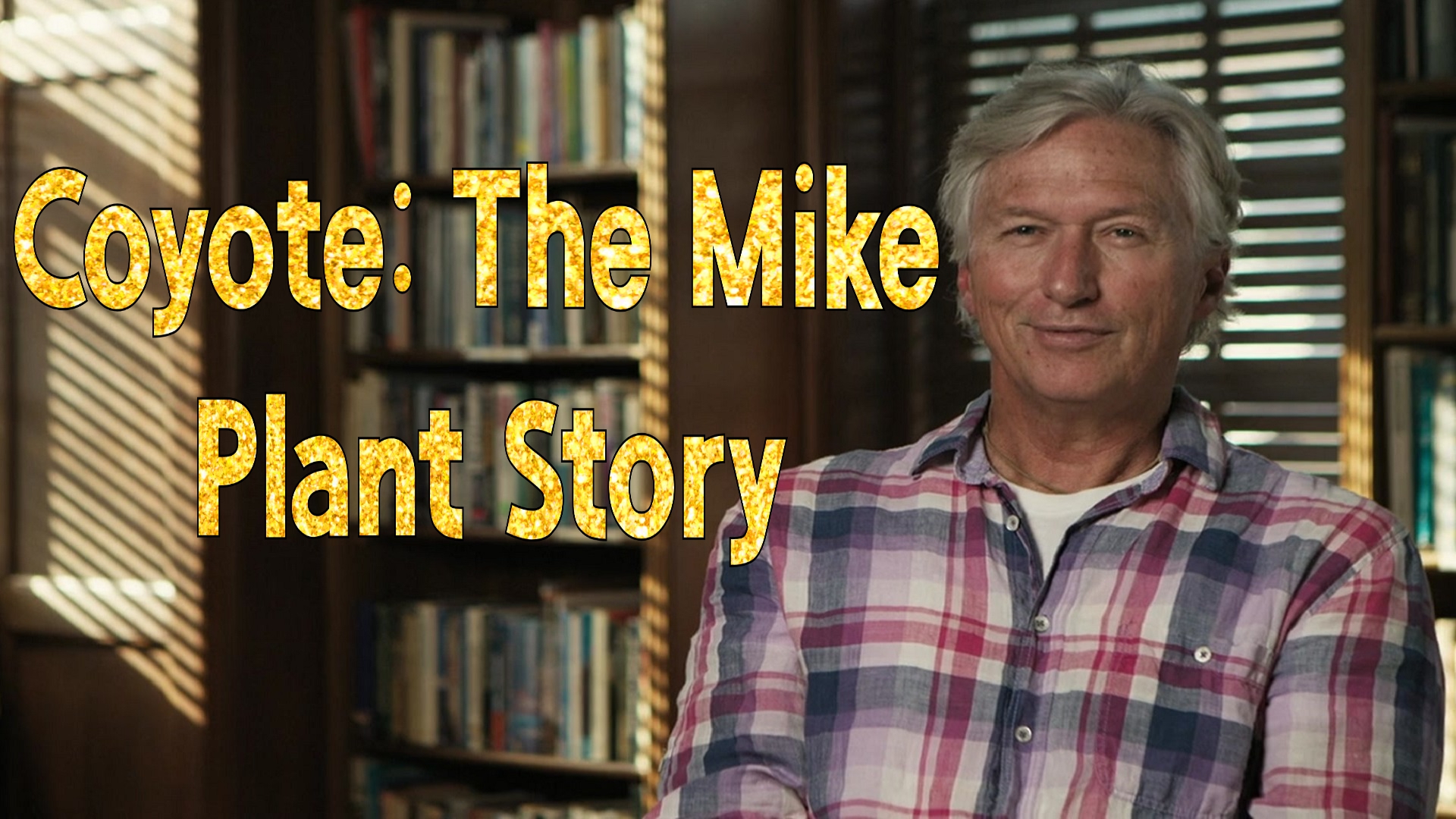 Coyote: The Mike Plant Story