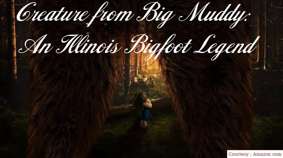 Watch Free  Creature from Big Muddy: An Illinois Bigfoot Legend Full Movie Online