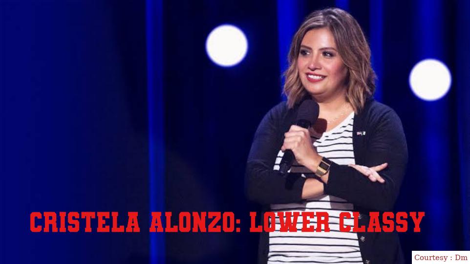 Watch Free  Cristela Alonzo: Lower Classy Full Movie Online