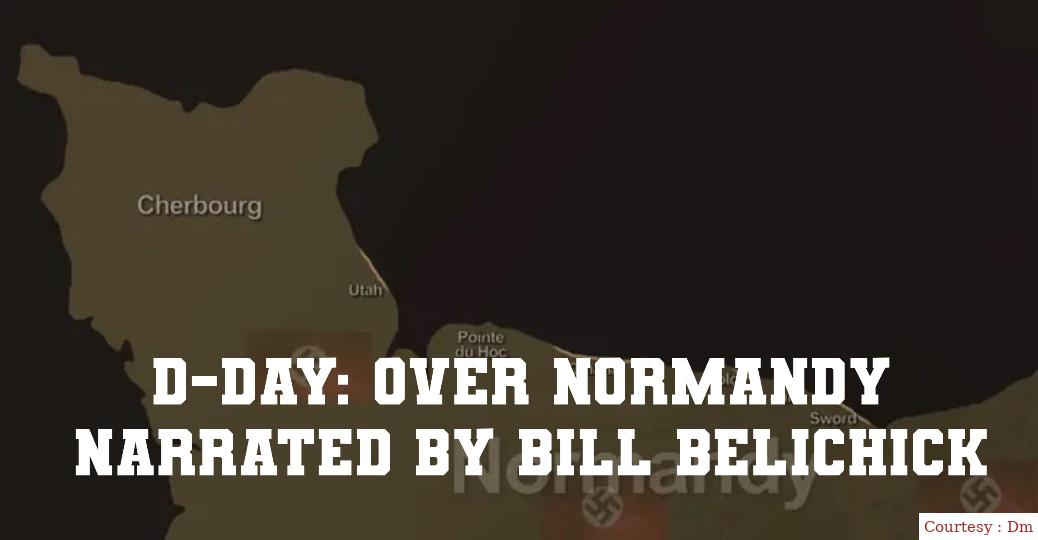D-Day: Over Normandy Narrated by Bill Belichick
