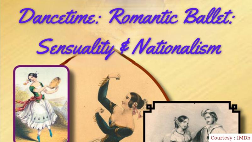Dancetime: Romantic Ballet: Sensuality & Nationalism 