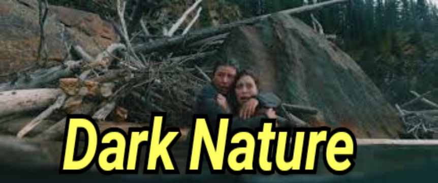 Watch Free Dark Nature Full Movie Online