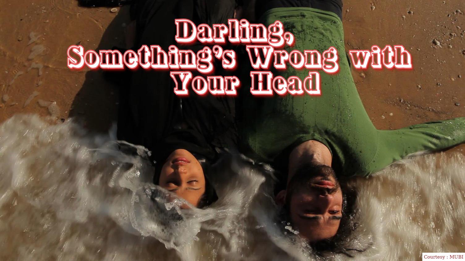 Darling, Something's Wrong with Your Head