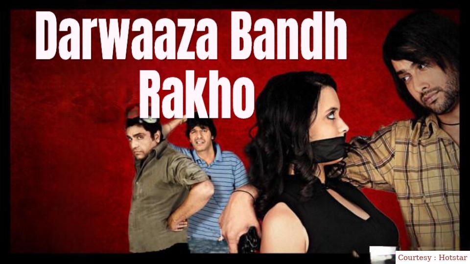 Watch Free  Darwaaza Bandh Rakho Full Movie Online