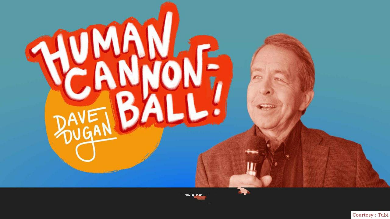 Dave Dugan: Human Cannon-Ball