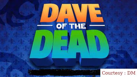 Dave of the Dead
