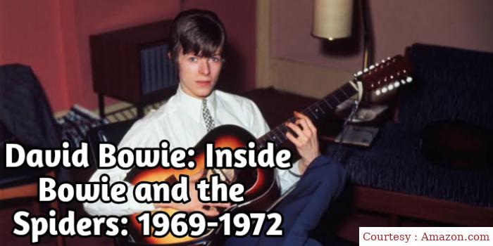 David Bowie: Inside Bowie and the Spiders: 1969-1972