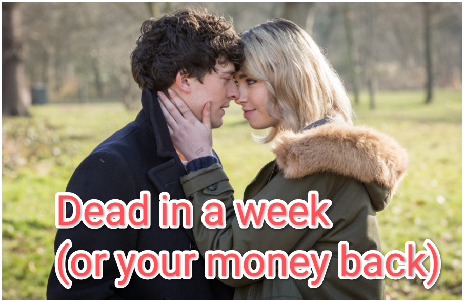 Dead In A Week (Or Your Money Back)