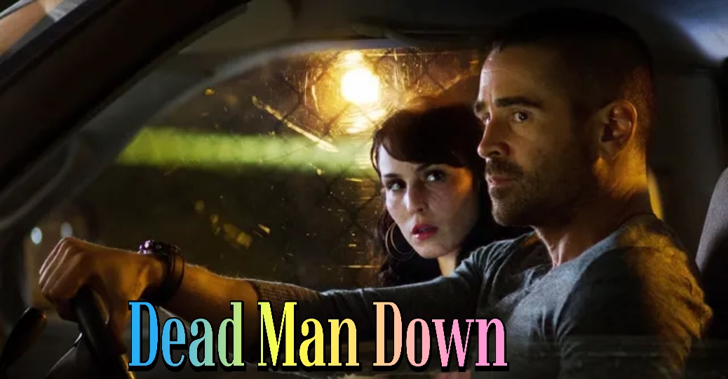 Watch Free Dead Man Down Full Movie Online