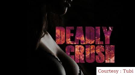 Watch Free Deadly Crush Full Movie Online