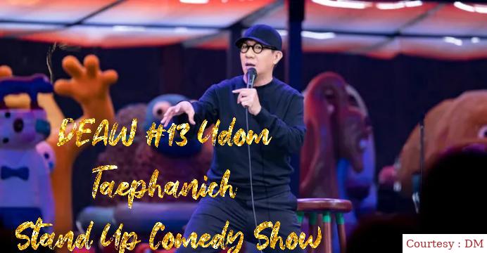 DEAW #13 Udom Taephanich Stand Up Comedy Show