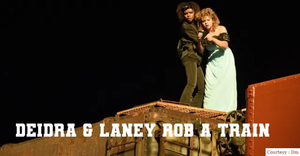 Deidra & Laney Rob a Train