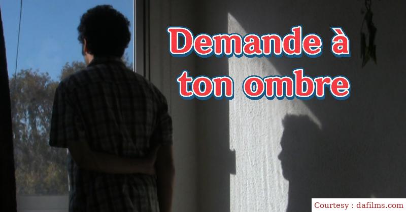 Demande à ton ombre 