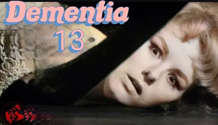 Watch Free  Dementia 13 Full Movie Online