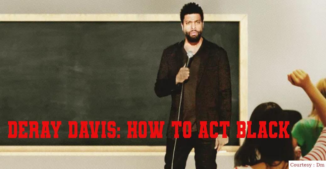 Watch Free  DeRay Davis: How to Act Black Full Movie Online