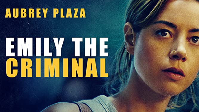 Watch Free  Emily the Criminal Full Movie Online
