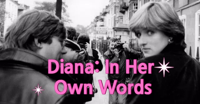 Diana: In Her Own Words