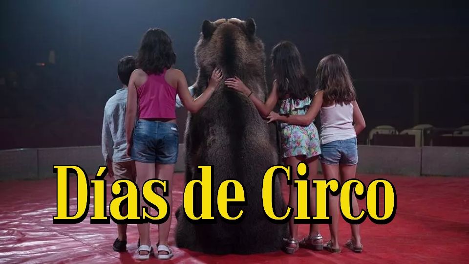 Watch Free  Días de Circo Full Movie Online