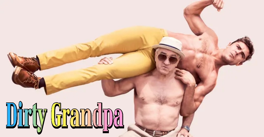 Dirty Grandpa