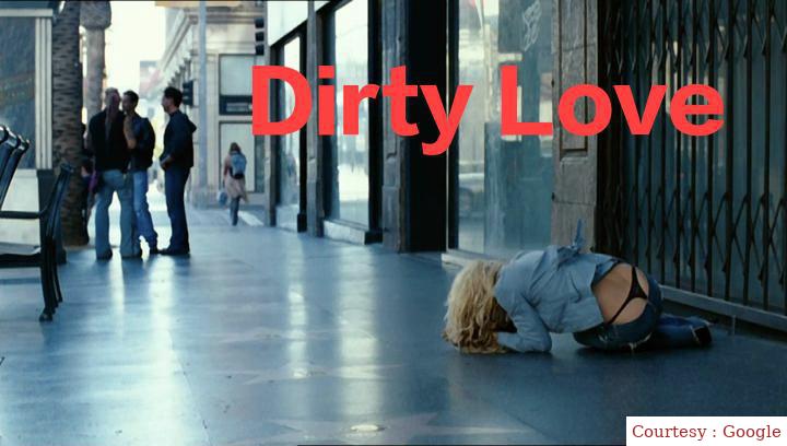 Watch Free  Dirty Love Full Movie Online