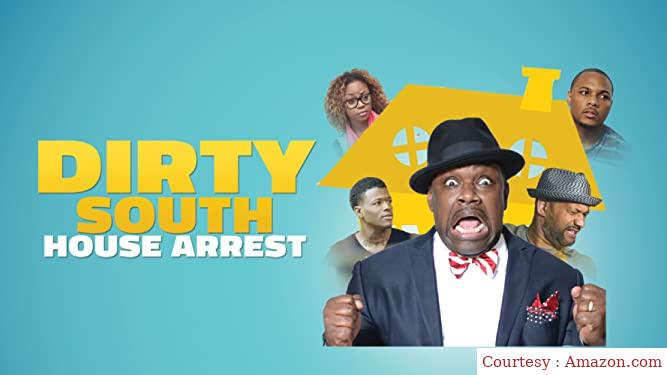 Watch Free  Dirty South House Arrest Full Movie Online