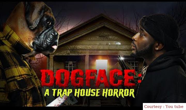 Dogface: A TrapHouse Horror