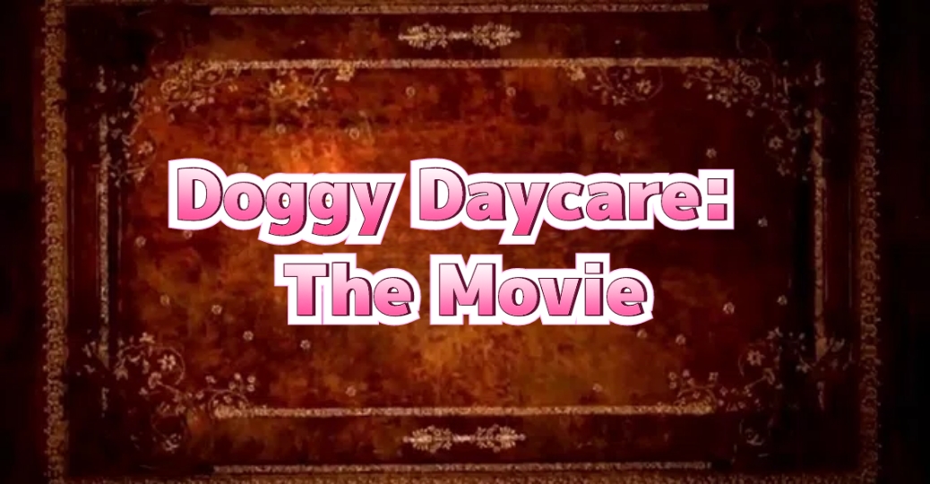 Doggy Daycare: The Movie