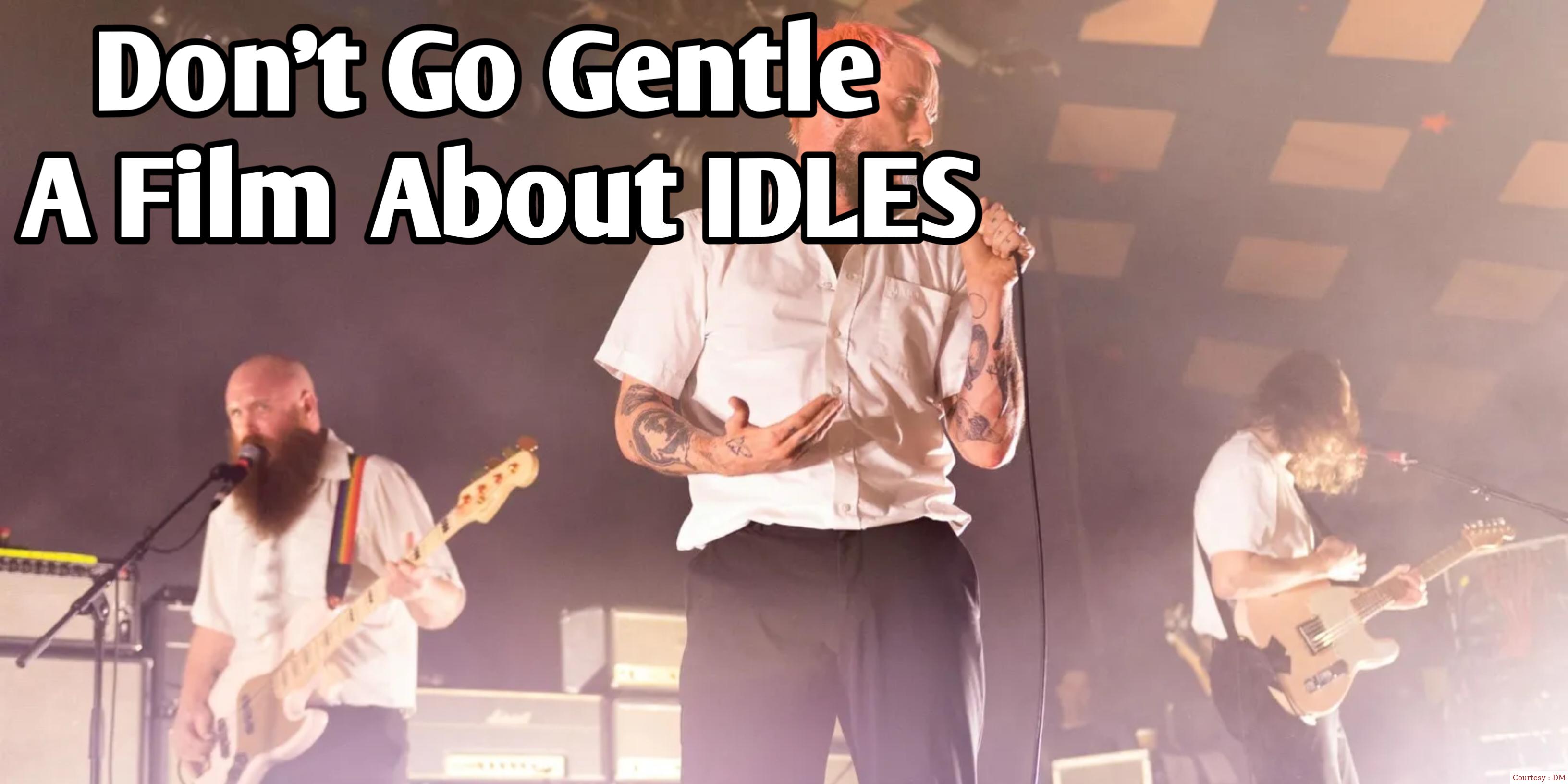 Watch Free  Don't Go Gentle: A Film About IDLES Full Movie Online