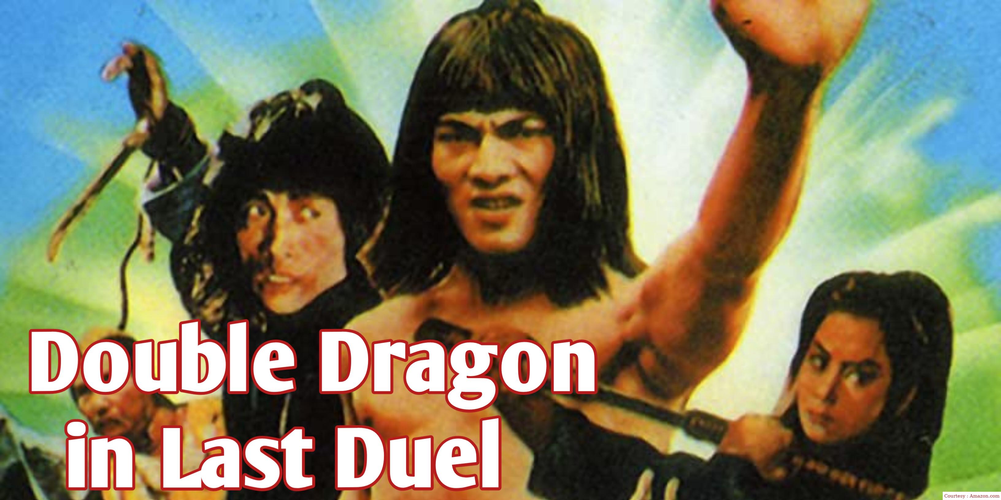 Watch Free  Double Dragon in Last Duel Full Movie Online