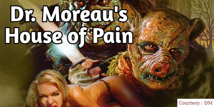 Dr. Moreau's House of Pain
