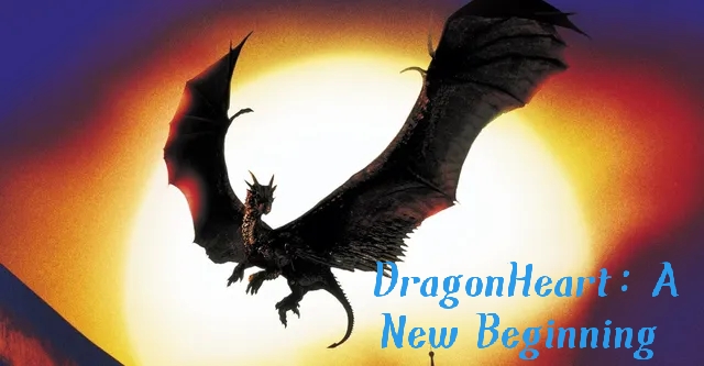 Watch Free  DragonHeart: A New Beginning Full Movie Online