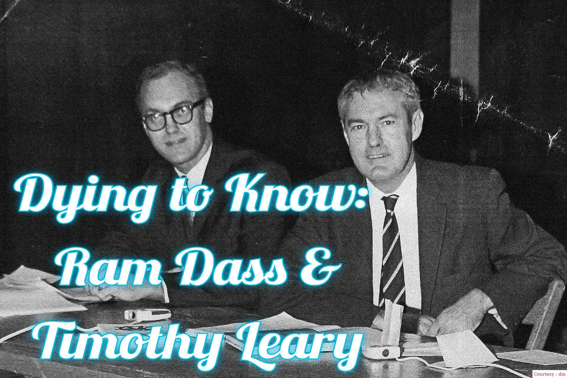 Dying to know: ram dass & timothy leary