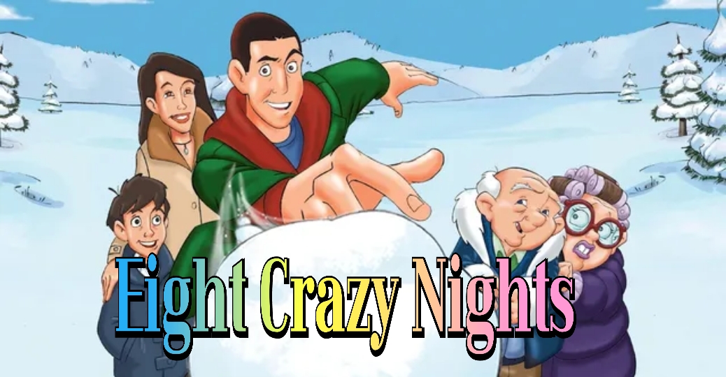 Eight Crazy Nights