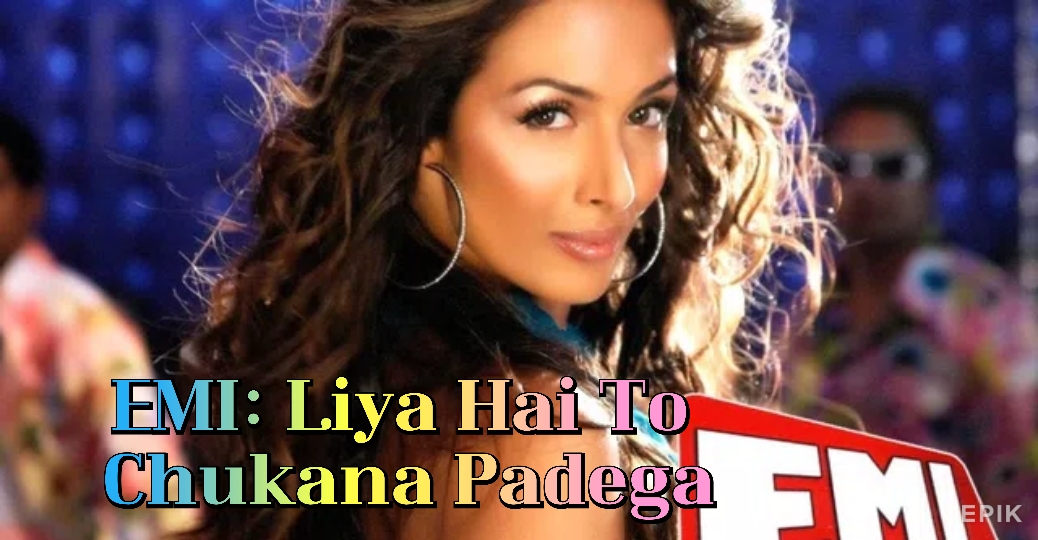 EMI: Liya Hai To Chukana Padega